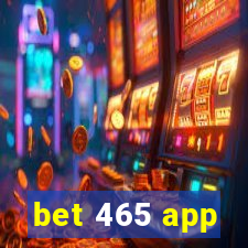 bet 465 app